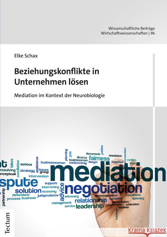 Beziehungskonflikte in Unternehmen Losen: Mediation Im Kontext Der Neurobiologie Elke Schax 9783828839311 Tectum Verlag