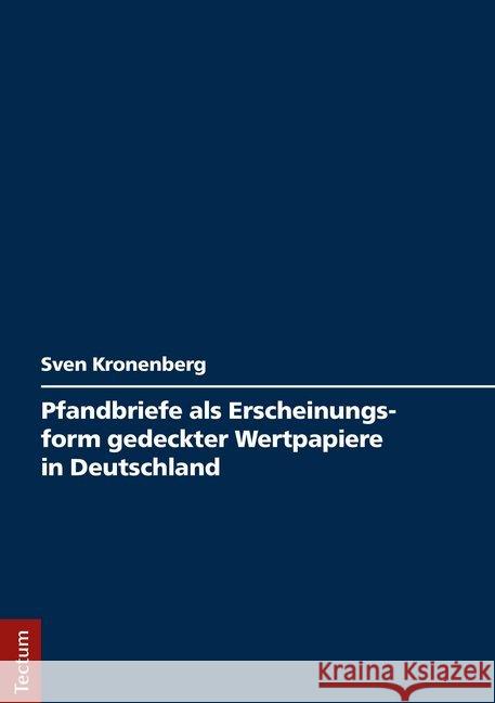 Pfandbriefe ALS Erscheinungsform Gedeckter Wertpapiere in Deutschland Kronenberg, Sven 9783828839700 Tectum-Verlag