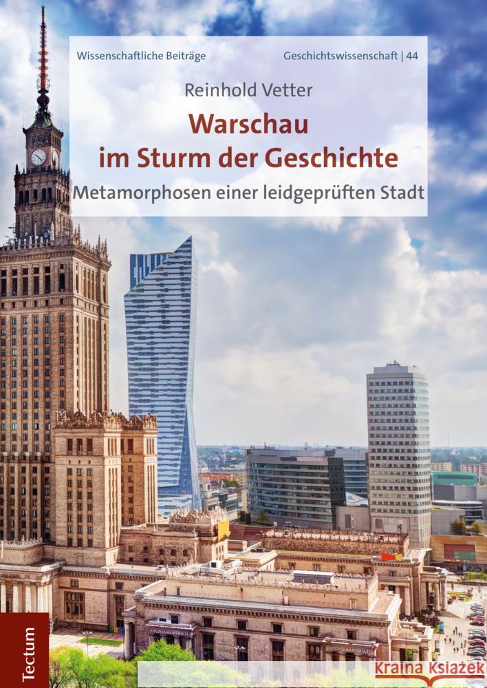 Warschau Im Sturm Der Geschichte: Metamorphosen Einer Leidgepruften Stadt Vetter, Reinhold 9783828841536 Tectum-Verlag