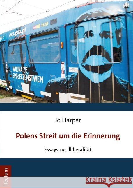 Polens Streit Um Die Erinnerung: Essays Zur Illiberalitat Harper, Jo 9783828842311 Tectum-Verlag