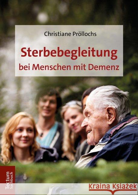 Sterbebegleitung Bei Menschen Mit Demenz Prollochs, Christiane 9783828843431