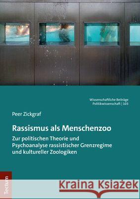 Rassismus als Menschenzoo Zickgraf, Peer 9783828843530 Tectum-Verlag