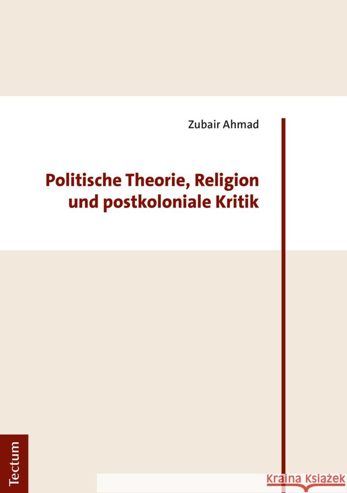 Politische Theorie, Religion Und Postkoloniale Kritik Ahmad, Zubair 9783828843745 Tectum