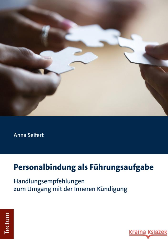 Personalbindung ALS Fuhrungsaufgabe: Handlungsempfehlungen Zum Umgang Mit Der Inneren Kundigung Seifert, Anna 9783828845190