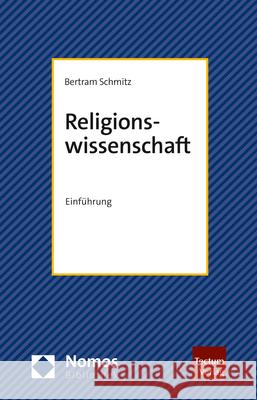 Religionswissenschaft: Einfuhrung Bertram Schmitz 9783828846074