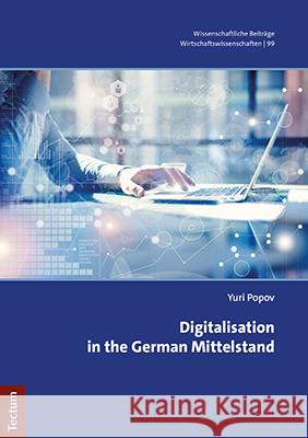 Digitalisation in the German Mittelstand Yuri Popov 9783828846159 Tectum Verlag