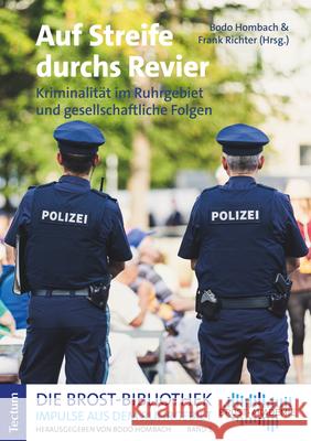 Auf Streife Durchs Revier: Kriminalitat Im Ruhrgebiet Und Gesellschaftliche Folgen Hombach, Bodo 9783828847552