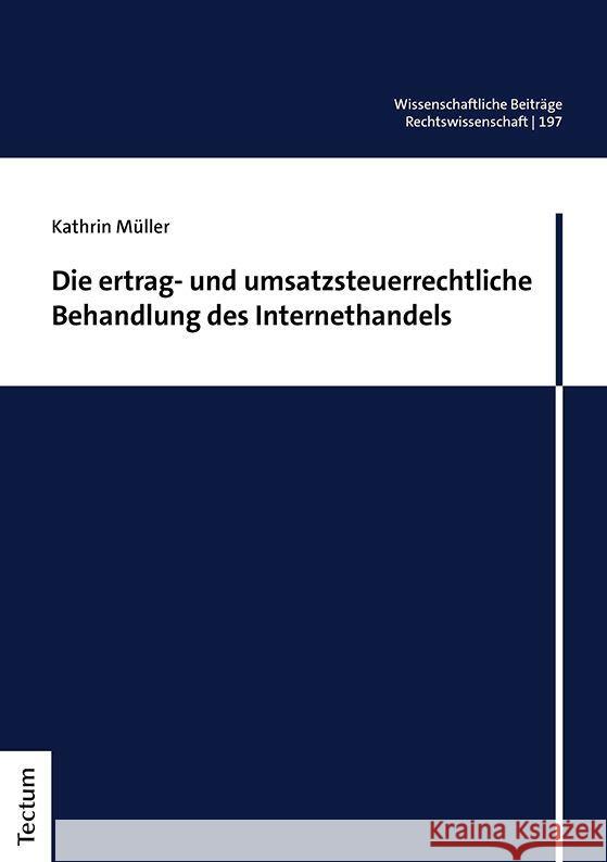 Die Ertrag- Und Umsatzsteuerrechtliche Behandlung Des Internethandels Muller, Kathrin 9783828848306