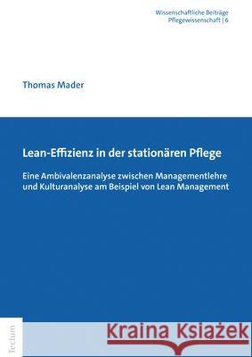 Lean-Effizienz in der stationären Pflege Mader, Thomas 9783828848627