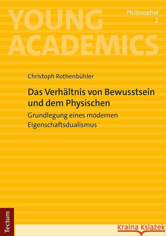 Das Verhältnis von Bewusstsein und Physischem Rothenbühler, Christoph 9783828848740 Tectum-Verlag