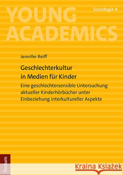 Geschlechterkultur in Medien für Kinder Reiff, Jennifer 9783828849068 Tectum-Verlag