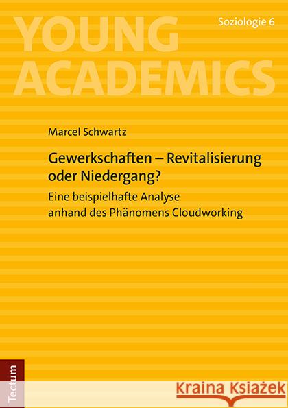 Gewerkschaften - Revitalisierung oder Niedergang? Schwartz, Marcel 9783828849440 Tectum-Verlag