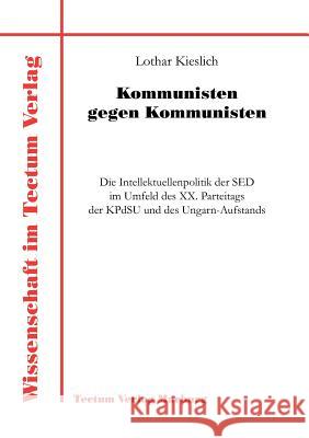 Kommunisten gegen Kommunisten Kieslich, Lothar 9783828881228 Tectum - Der Wissenschaftsverlag