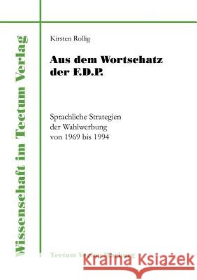 Aus dem Wortschatz der F.D.P. Rollig, Kirsten 9783828881716 Tectum - Der Wissenschaftsverlag