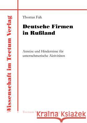 Deutsche Firmen in Rußland Falk, Thomas 9783828882416 Tectum - Der Wissenschaftsverlag