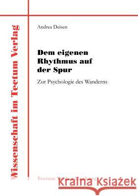 Dem eigenen Rhythmus auf der Spur Deisen, Andrea 9783828883901 Tectum - Der Wissenschaftsverlag