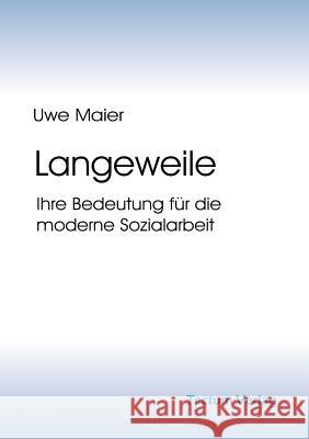 Langeweile Uwe Maier 9783828884328 Tectum - Der Wissenschaftsverlag