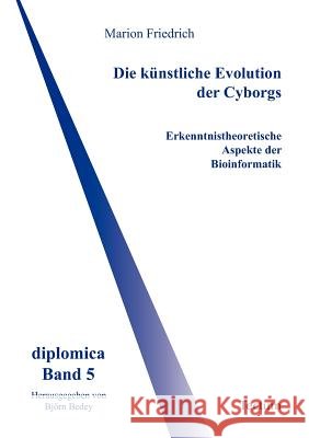 Die künstliche Evolution der Cyborgs Friedrich, Marion 9783828885547