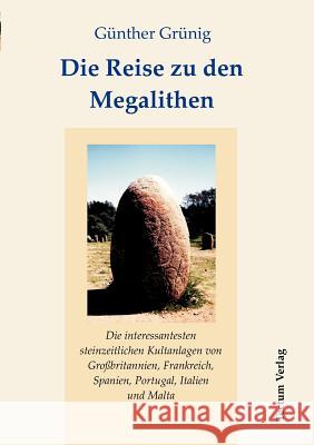 Die Reise zu den Megalithen Grünig, Günther 9783828887169 Tectum-Verlag