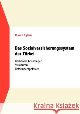 Das Sozialversicherungssystem der Türkei Askin, Basri 9783828887589