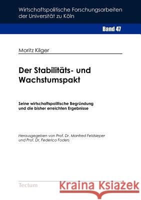 Der Stabilitäts- und Wachstumspakt Kilger, Moritz 9783828887701 Tectum - Der Wissenschaftsverlag