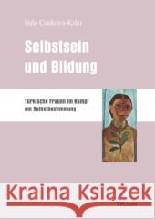 Selbstsein und Bildung Çankaya-Kilci, Sule 9783828890602