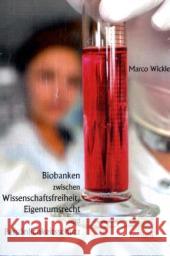 Biobanken Zwischen Wissenschaftsfreiheit, Eigentumsrecht Und Personlichkeitsschutz Wicklein, Marco 9783828893818 Tectum-Verlag