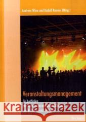 Veranstaltungsmanagement : Ein Leitfaden zur Konzeption und Durchführung von Kulturveranstaltungen Wien, Andreas Renner, Rudolf  9783828897182 Tectum-Verlag