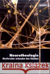 Neurotheologie - Hirnforscher Erkunden Den Glauben Blume, Michael 9783828899339