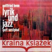 Gottfried Benn, Lyrik und Jazz, 1 Audio-CD Benn, Gottfried 9783829122856