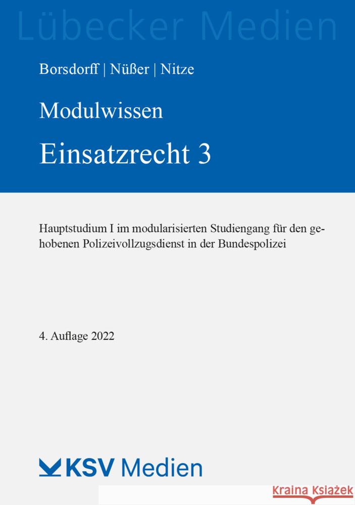 Modulwissen Einsatzrecht 3 Borsdorff, Anke, Nüßer, Marc, Nitze, Konstantin 9783829317689