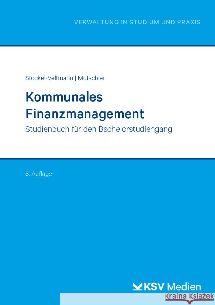 Kommunales Finanzmanagement Mutschler, Klaus, Stockel-Veltmann, Christoph 9783829318174