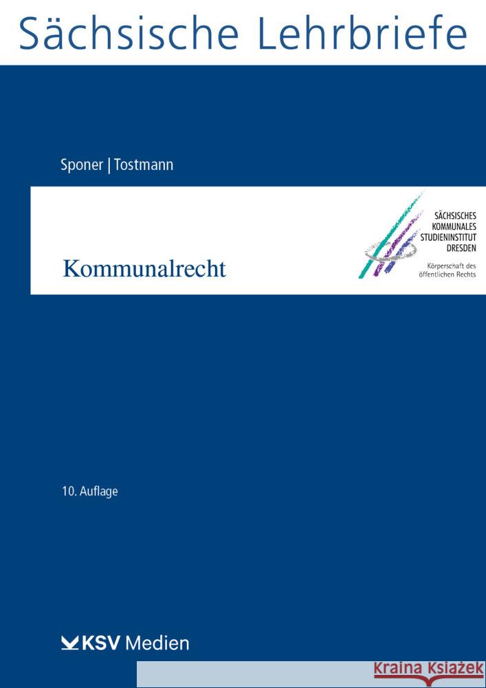 Kommunalrecht (SL 5) Sponer, Wolf U, Tostmann, Ralf 9783829318259 Kommunal- und Schul-Verlag
