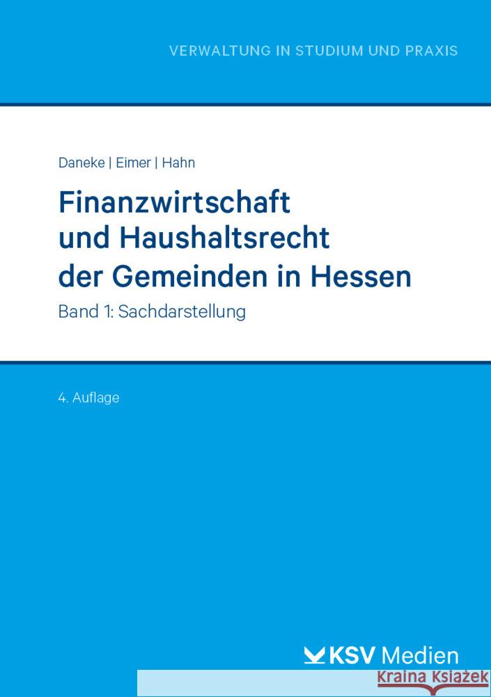 Finanzwirtschaft und Haushaltsrecht der Gemeinden in Hessen, 2 Teile Daneke, Uwe, Eimer, Angelika, Hahn, Dieter 9783829318327 Kommunal- und Schul-Verlag