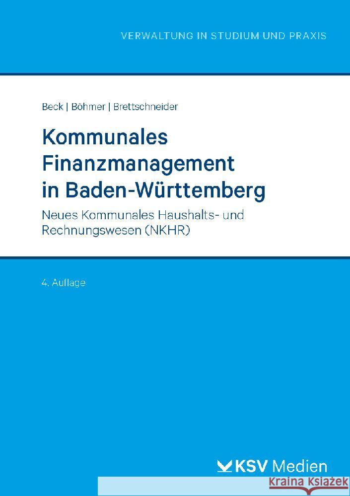 Kommunales Finanzmanagement in Baden-Württemberg Beck, Uwe, Böhmer, Roland, Brettschneider, Dieter 9783829318600