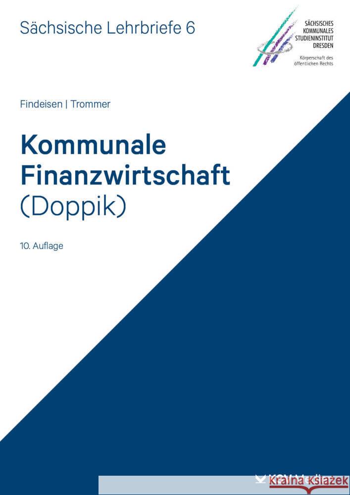Kommunale Finanzwirtschaft (Doppik) (SL 6) Findeisen, Jens, Trommer, Friederike 9783829319461 Kommunal- und Schul-Verlag
