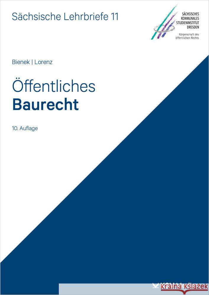 Öffentliches Baurecht (SL 11) Bienek, Heinz G, Lorenz, Ralf 9783829319492 Kommunal- und Schul-Verlag