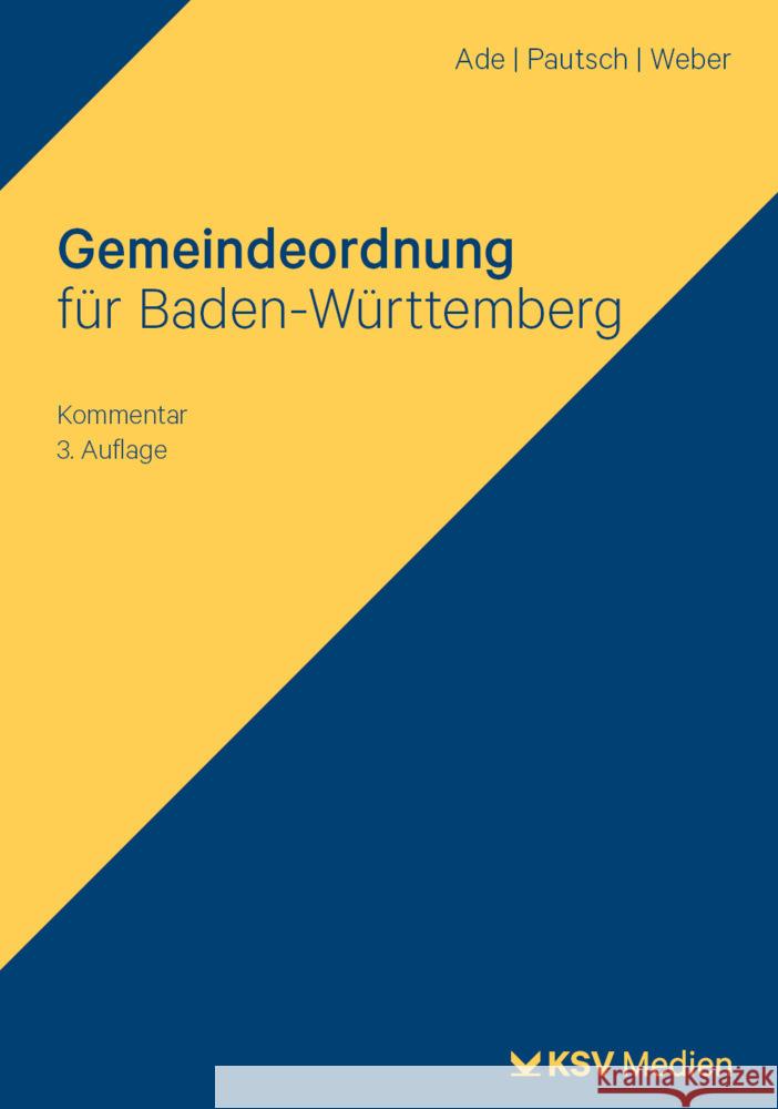Gemeindeordnung für Baden-Württemberg Ade, Klaus, Pautsch, Arne, Weber, Christian 9783829320481