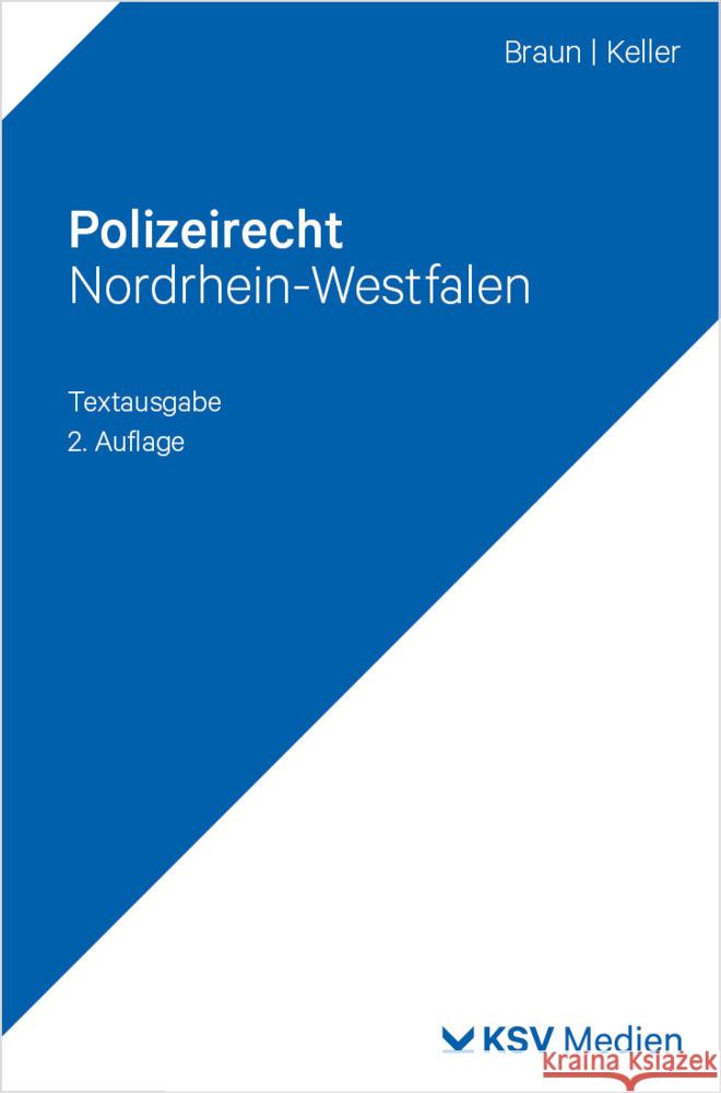 Polizeirecht Nordrhein-Westfalen Braun, Frank, Keller, Christoph 9783829320535