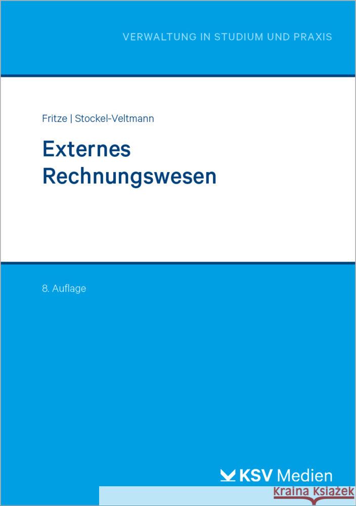 Externes Rechnungswesen Fritze, Christian, Stockel-Veltmann, Chritoph 9783829320580 Kommunal- und Schul-Verlag