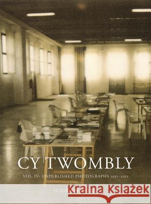 Cy Twombly: Photographs IV Giorgio Agamben 9783829605892