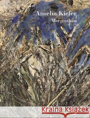 Anselm Kiefer - Morgenthau  9783829607292 Schirmer/Mosel Verlag GmbH