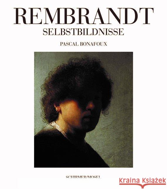 Rembrandt Selbstbildnisse Bonafoux, Pascal 9783829608695