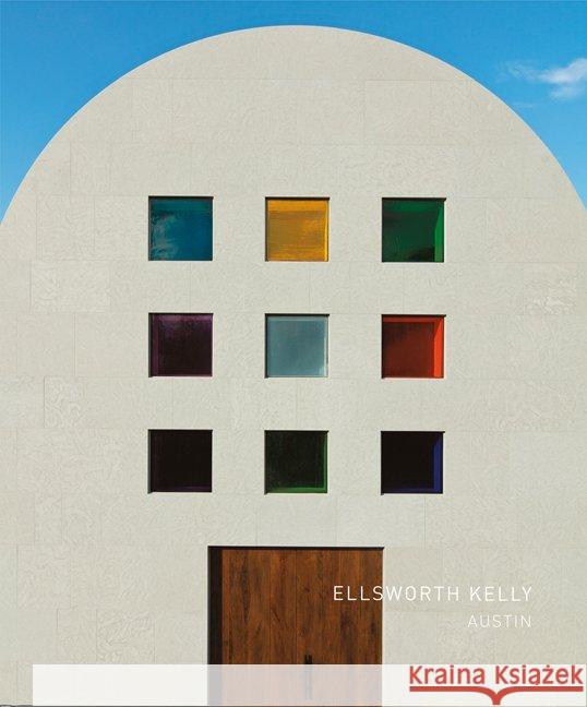 Ellsworth Kelly - Austin Chapel Carter E. Forster 9783829608787 Schirmer/Mosel Verlag GmbH