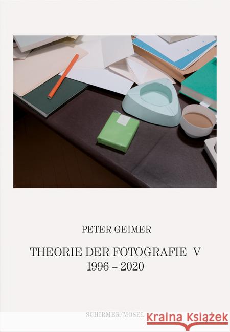 Theorie der Fotografie. Band V 1996-2020 Geimer, Peter 9783829609258