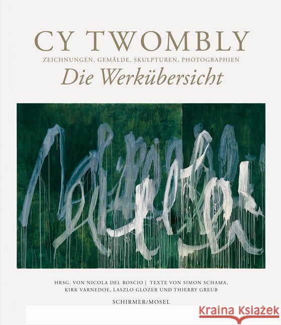 Die Werkübersicht Twombly, Cy 9783829609302