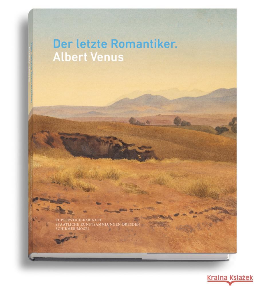 Der letzte Romantiker: Albert Venus Venus, Albert 9783829609647 Schirmer/Mosel