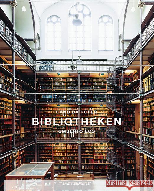 Bibliotheken Höfer, Candida, Eco, Umberto 9783829610032 Schirmer/Mosel