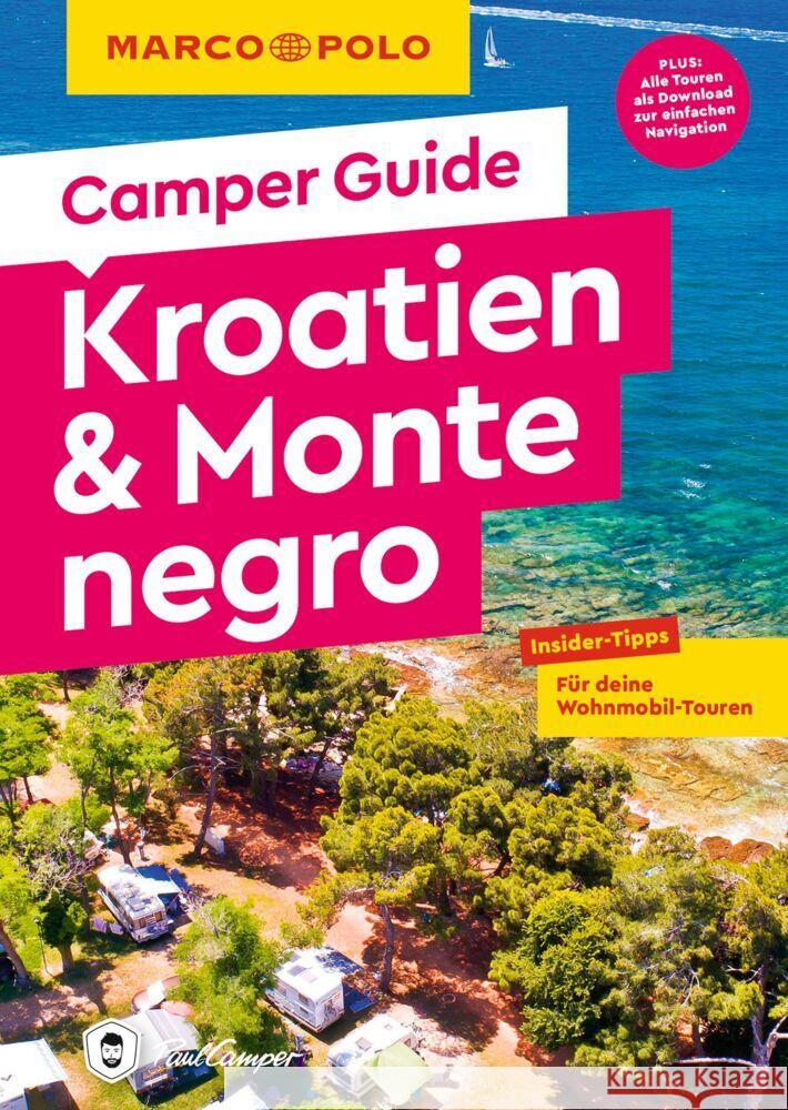 MARCO POLO Camper Guide Kroatien & Montenegro Kaupat, Mirko 9783829731867