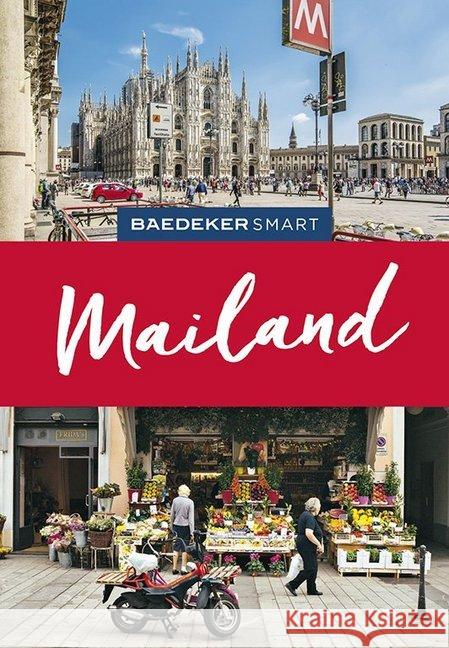 Baedeker SMART Reiseführer Mailand Kilimann, Susanne 9783829734318